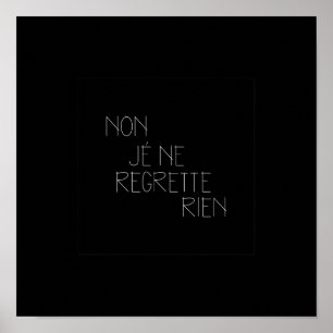 Non, Je Ne Regrette Rien- No, I Regret Nothing Poster