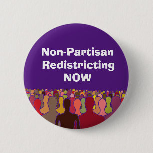 Non-Partisan Redistricting Now 6 Cm Round Badge