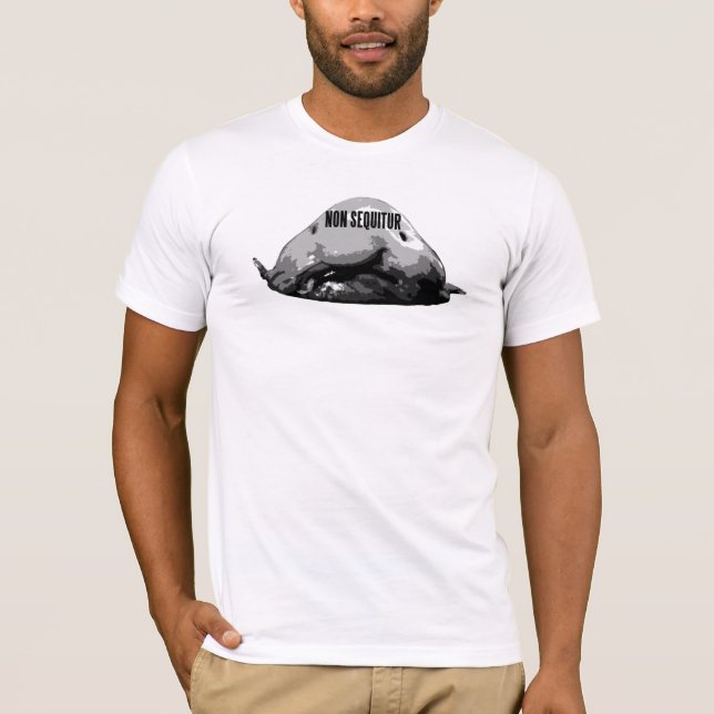 Non Sequitur T-Shirt (Front)
