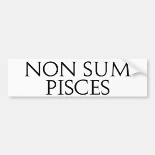Non Sum Pisces Bumper Sticker