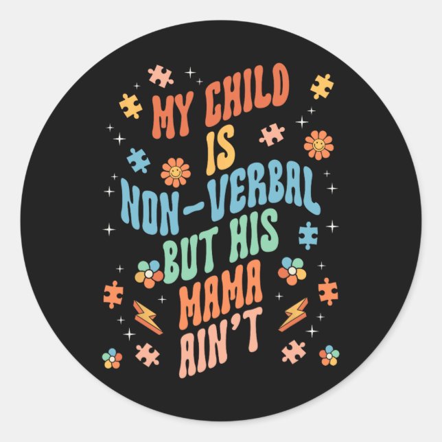 Non Verbal Autistic Nonspeaking Speech  Classic Round Sticker (Front)