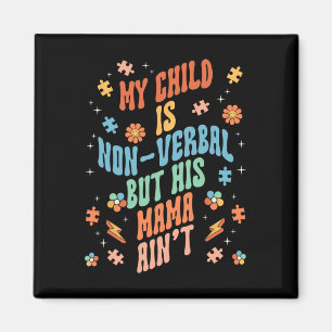 Non Verbal Autistic Nonspeaking Speech Magnet