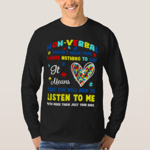 Non Verbal Doesnt Mean Nothing To Say Autism T-Shirt