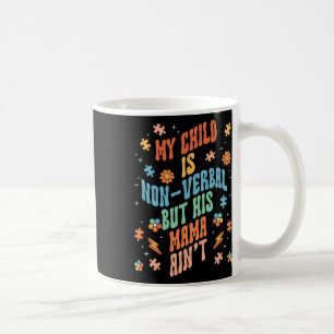 Non Verbyl Autistic Nonspeaking Speech Coffee Mug