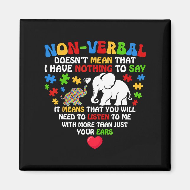 Non-verbyl Doesn't Mean I Have Nothing Autism Awar Magnet (Front)