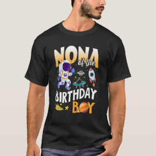 Nona Of The Birthday Astronaut Boy Space Theme T-Shirt