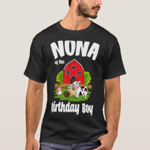 Nona Of The Birthday Boy Farm Animal Bday Party Ce T-Shirt