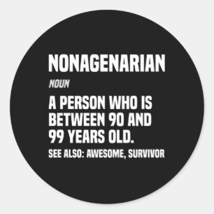 Nonagenarian Definition 90 90Th Classic Round Sticker