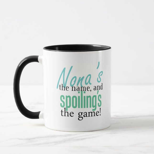 Nona's the Name, and Spoiling's the Game Mug (Left)