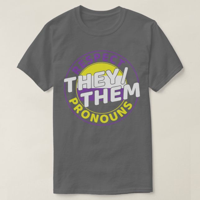 NonBinary Enby Respect My Pronouns LGBT T-Shirt (Design Front)