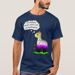 Nonbinary people dont owe you androgyny T-Shirt