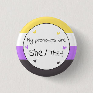 Nonbinary She/They Pronoun Pin