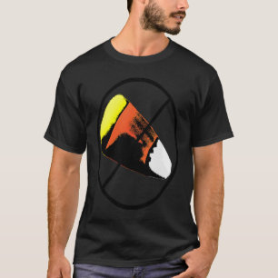 None for Me T-Shirt