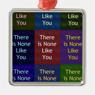 None Like You Metal Tree Decoration