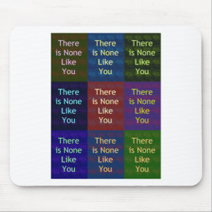 None Like You Mouse Mat