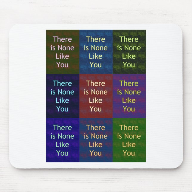 None Like You Mouse Mat (Front)