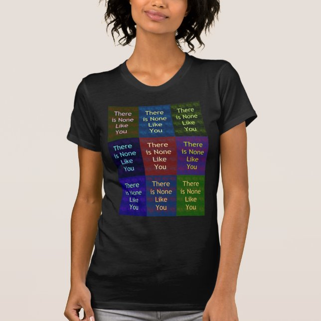 None Like You T-Shirt (Front)