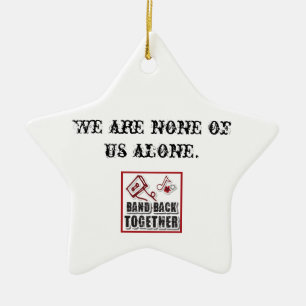 None of Alone Star Ornament