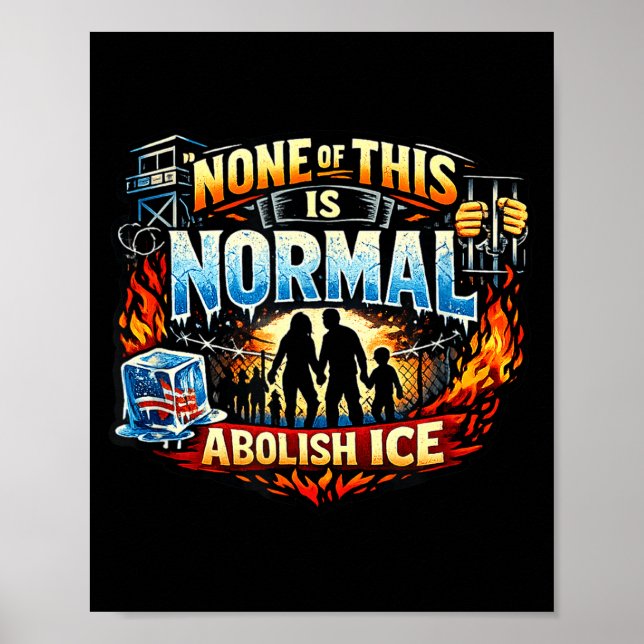 None of this is normal anti ice protest statement  poster (Front)
