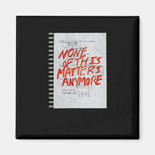 None Of This S Anymore - Math Homework Sticker  Magnet