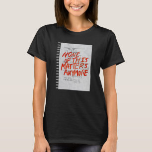 None Of This S Anymore - Math Homework Sticker T-Shirt