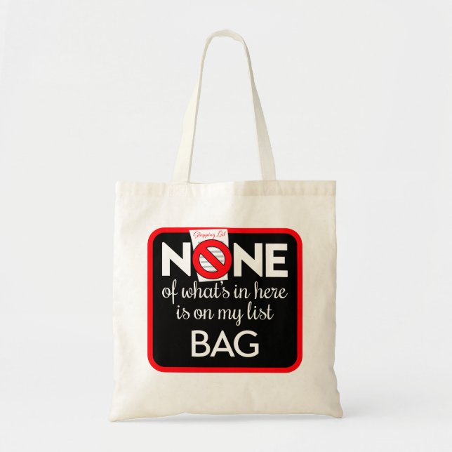 None Of What's In Here Is On My List Bag (v1) (Front)