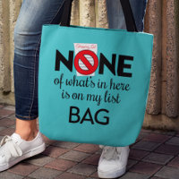 "None Of What's In Here Is On My List Bag" (v2)
