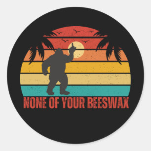 None Of Your Beeswax Bigfoot Middle Finger Classic Round Sticker