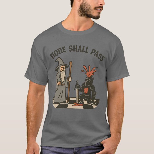 NONE SHALL PASS T-Shirt (Front)