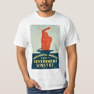 Nonessential Workers of the Government Unite T-Shirt