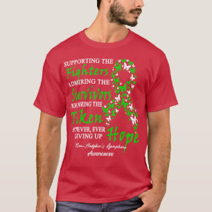 NonHodgkins Lymphoma Awareness Supporting The Figh T-Shirt