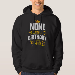 Noni Of The Birthday Princess Party Bday Celebrati Hoodie