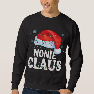 Nonie Claus Xmas Family Matching Funny Grandma Chr Sweatshirt