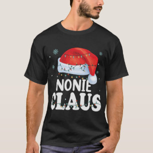 Nonie Claus Xmas Family Matching Funny Grandma Chr T-Shirt