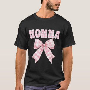 Nonna Birthday Girl Matching Coquette Pink Bow T-Shirt