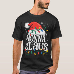 Nonna Claus Funny Xmas Christmas Grandma Holiday S T-Shirt