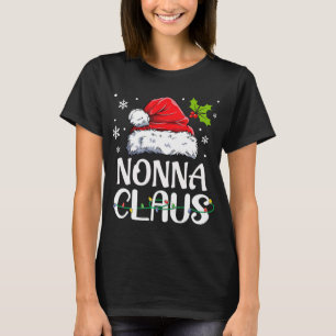 Nonna Claus Santa Funny Christmas Pajama Matching T-Shirt