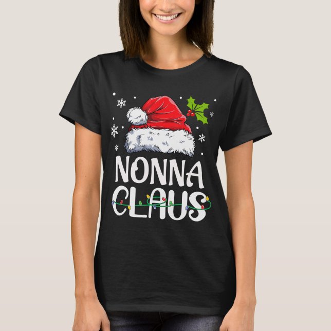 Nonna Claus Santa Funny Christmas Pajama Matching  T-Shirt (Front)