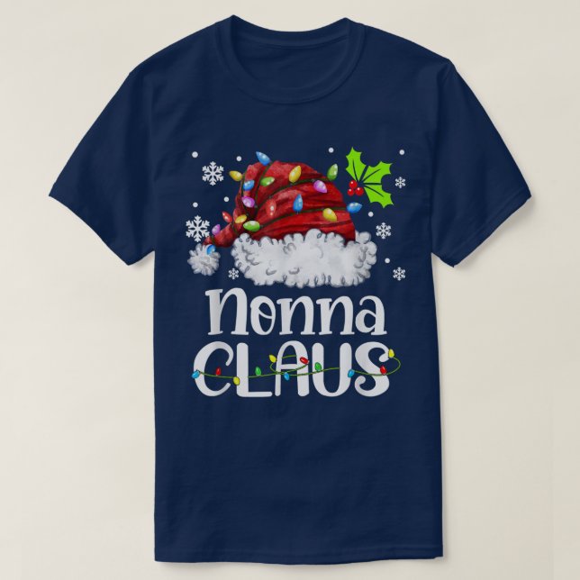 Nonna Claus Santa Hat Christmas Light Xmas Family  T-Shirt (Design Front)