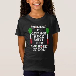 Nonna Is Coming Back With Her Wooden Spoon T-Shirt