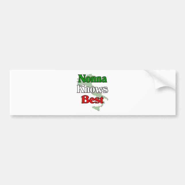 Nonna (Italian Grandmother)m Knows Best Bumper Sticker (Front)
