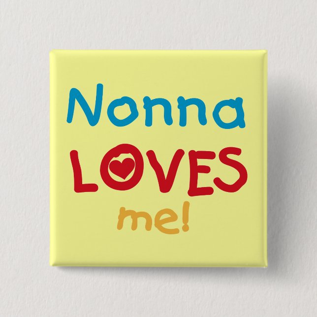 Nonna Loves Me T-shirts and Gifts 15 Cm Square Badge (Front)