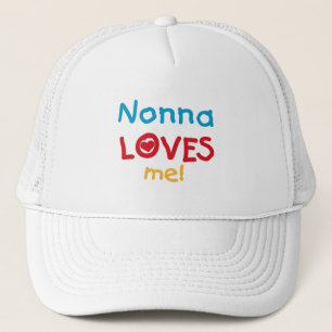 Nonna Loves Me T-shirts and Gifts Trucker Hat