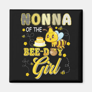 Nonna of The Bee-Day Girl Funny Bee Birthday Party Magnet