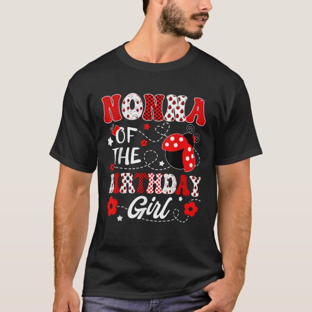 Nonna Of The Birthday Girl Lady Bug Birthday Party T-Shirt (Front)