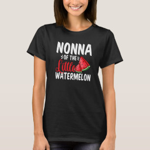 Nonna Of The Little Watermelon Summer Fruit Family T-Shirt