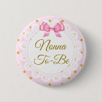 Nonna To Be Baby Shower Pink & Gold Button