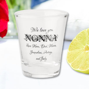 Nonna We Love You - Modern Customised Family Names Shot Glass