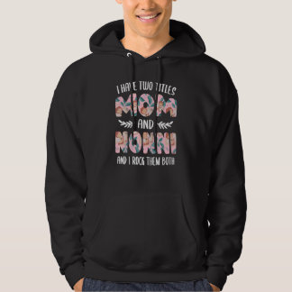 Nonni for Women Cute I have two Titles Mum and No Hoodie