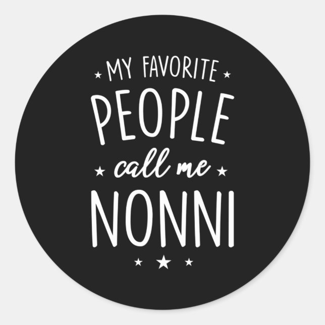 Nonni My Favourite People Call Me Nonni Classic Round Sticker (Front)
